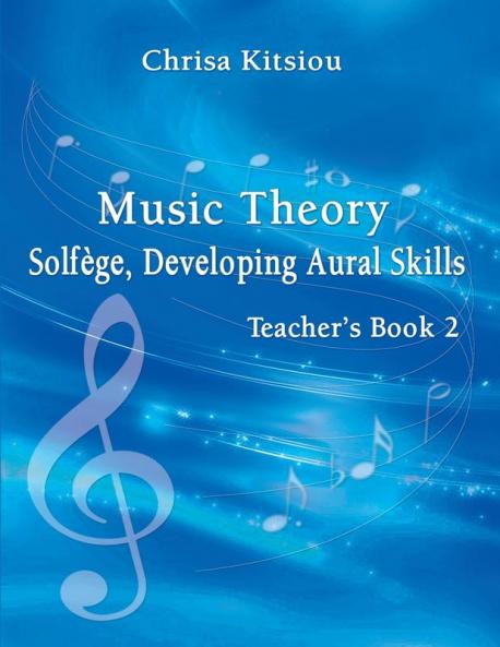 Music Theory Solf��ge Developing Aural Skills Book 2 Teacher's Book