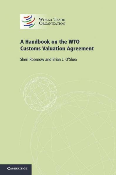 A Handbook on the WTO Customs Valuation Agreement