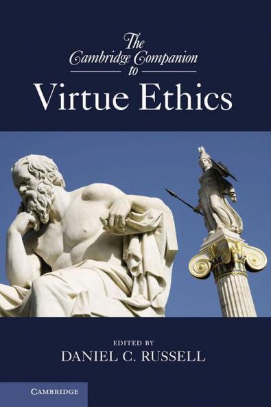 The Cambridge Companion to Virtue Ethics