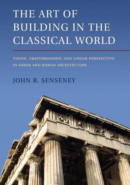 The Art of Building in the Classical World