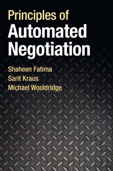 Principles of Automated Negotiation