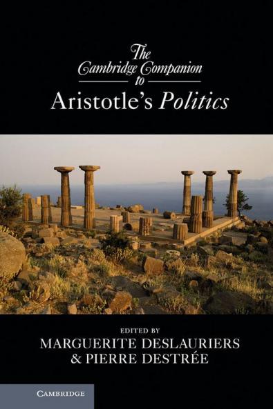 The Cambridge Companion to Aristotle's Politics