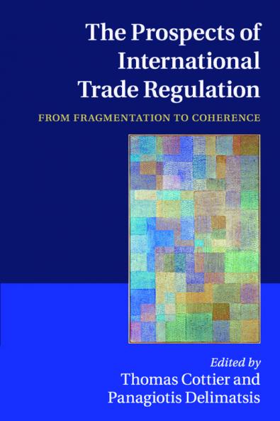 The Prospects of International Trade Regulation