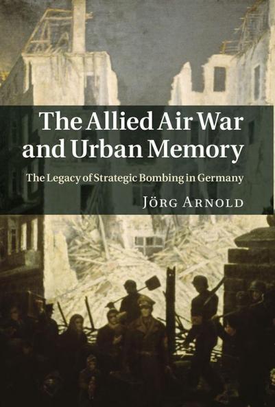 Allied Air War and Urban Memory