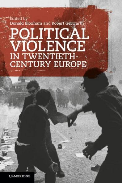 Political Violence in Twentieth-Century Europe