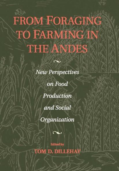 From Foraging to Farming in the Andes