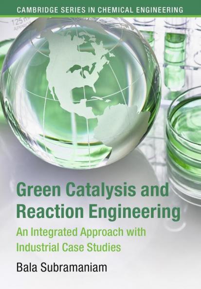 Green Catalysis and Reaction Engineering