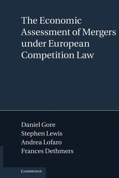 The Economic Assessment of Mergers Under European Competition Law