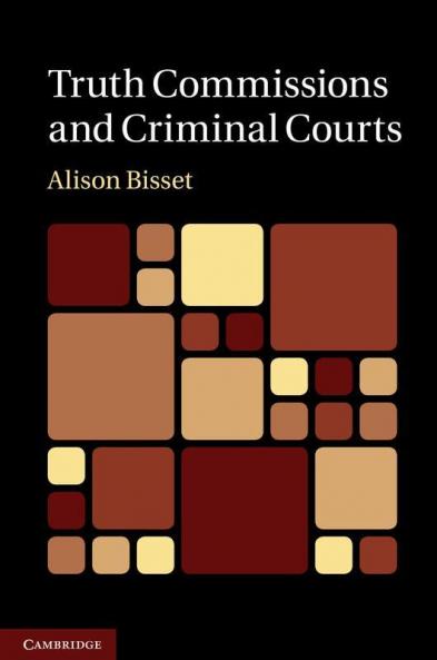 Truth Commissions and Criminal Courts