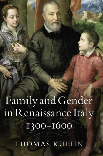 Family and Gender in Renaissance Italy 1300-1600