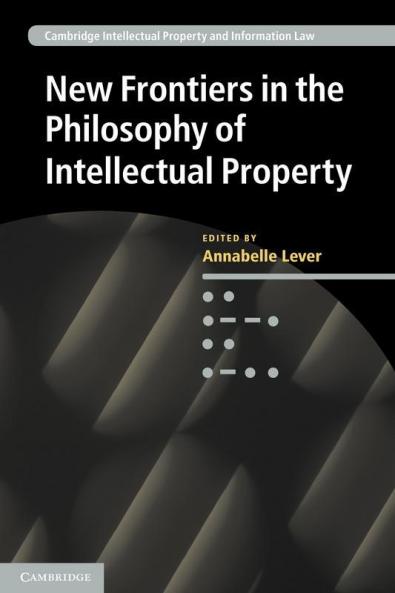New Frontiers in the Philosophy of Intellectual Property