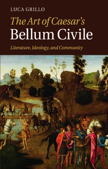 The Art of Caesar's Bellum Civile