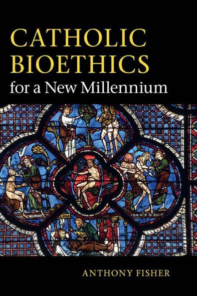 Catholic Bioethics for a New Millennium