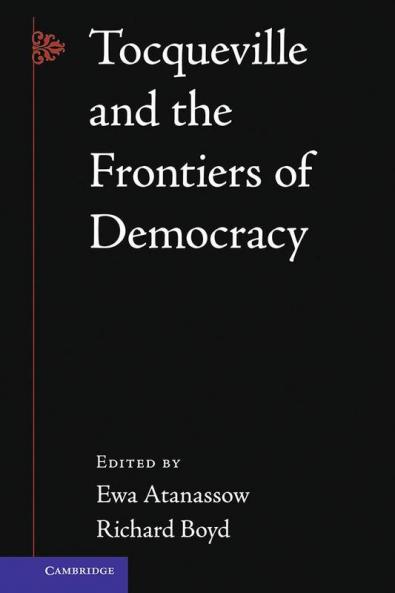 Tocqueville and the Frontiers of Democracy