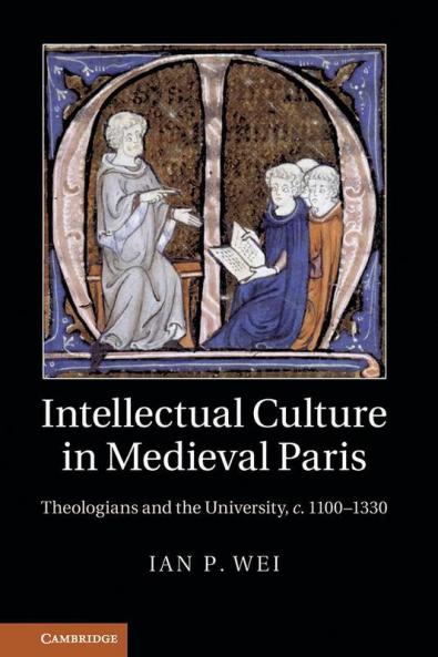 Intellectual Culture in Medieval Paris