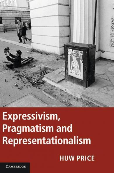 Expressivism Pragmatism and Representationalism