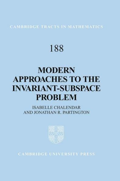 Modern Approaches to the Invariant-Subspace Problem