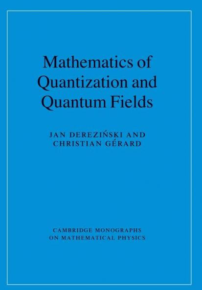 Mathematics of Quantization and Quantum Fields