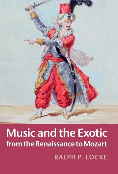 Music and the Exotic from the Renaissance to Mozart