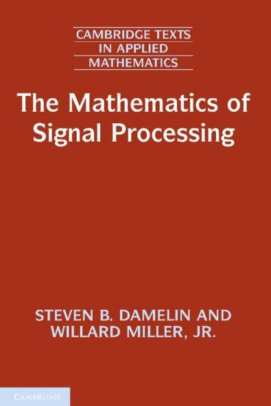 The Mathematics of Signal Processing
