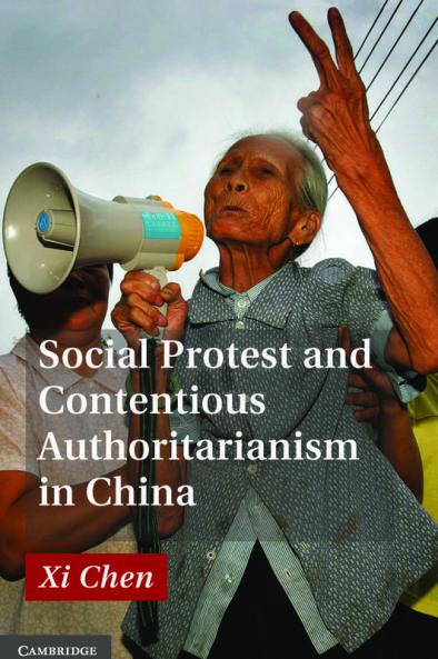 Social Protest and Contentious Authoritarianism in China