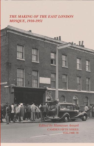The Making of the East London Mosque 1910-1951