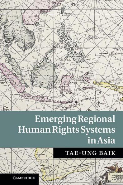Emerging Regional Human Rights Systems in Asia