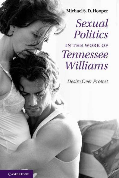 Sexual Politics in the Work of Tennessee Williams