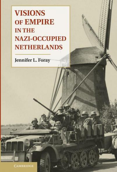 Visions of Empire in the Nazi-Occupied Netherlands
