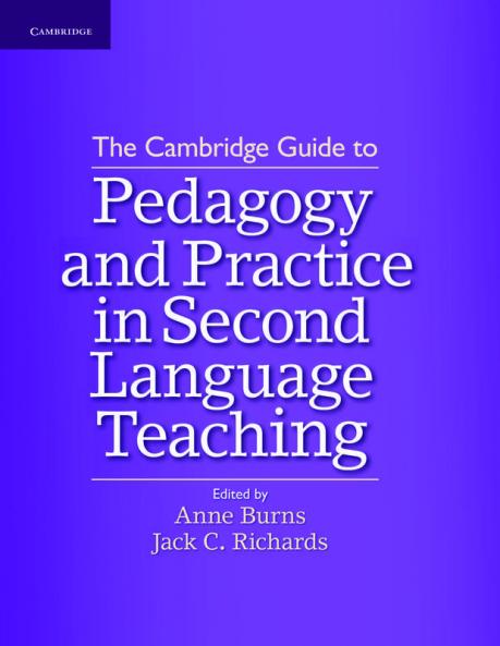 The Cambridge Guide to Pedagogy and Practice in Second Language Teaching