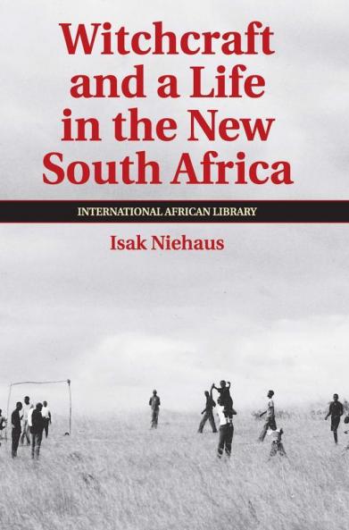 Witchcraft and a Life in the New South Africa