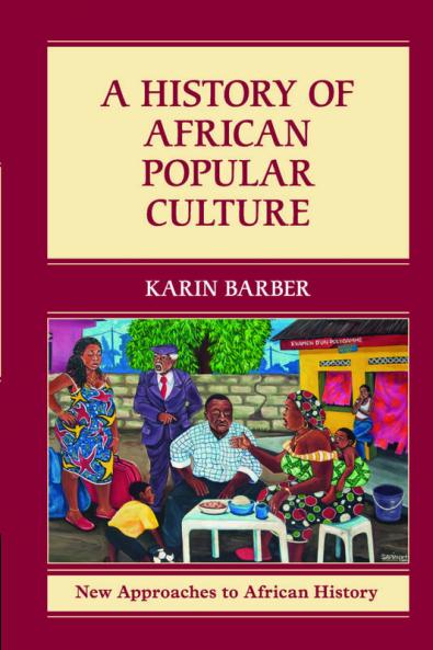 A History of African Popular Culture