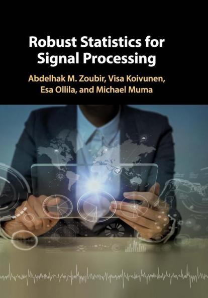Robust Statistics for Signal Processing