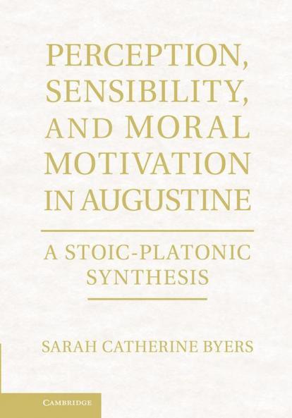 Perception Sensibility and Moral Motivation in Augustine