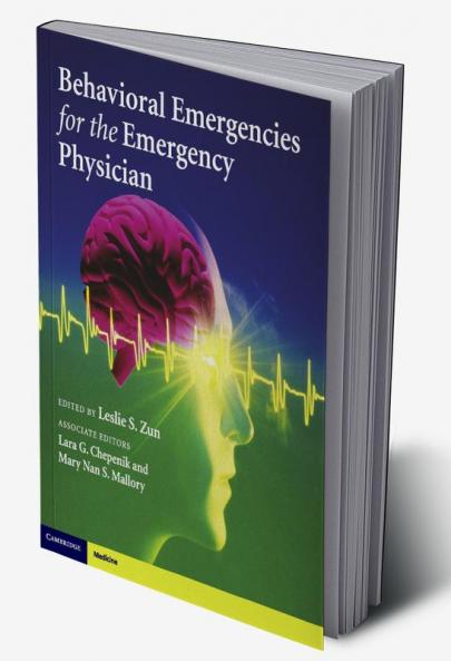 Behavioral Emergencies for the Emergency Physician