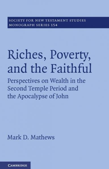 Riches Poverty and the Faithful