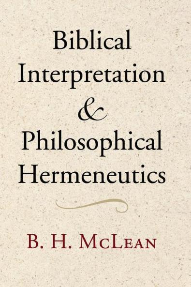 Biblical Interpretation and Philosophical Hermeneutics