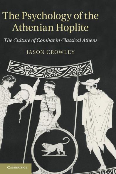 The Psychology of the Athenian Hoplite