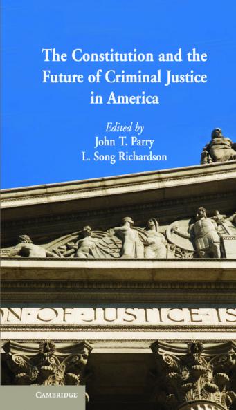The Constitution and the Future of Criminal Justice in             America