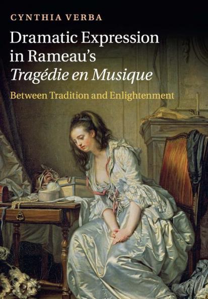 Dramatic Expression in Rameau's Tragédie en Musique