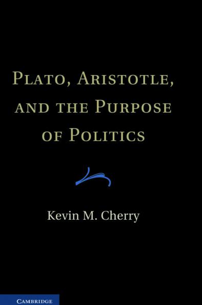 Plato Aristotle and the Purpose of Politics