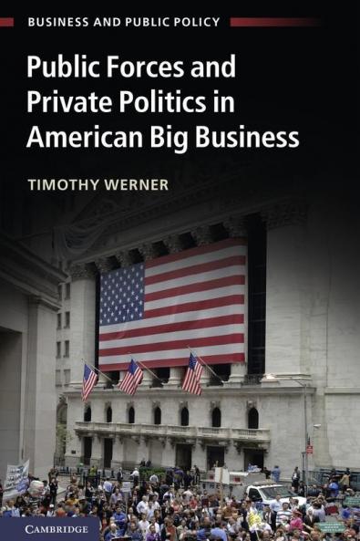 Public Forces and Private Politics in American Big Business