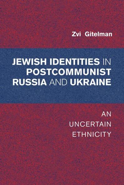 Jewish Identity in Postcommunist Russia and Ukraine