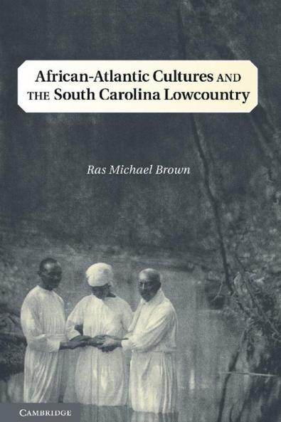 African-Atlantic Cultures and the South Carolina Lowcountry