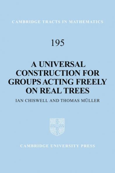 A Universal Construction for Groups Acting Freely on Real Trees