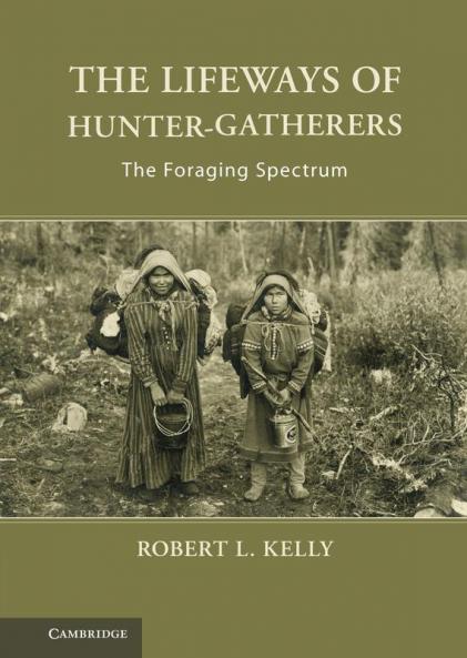 The Lifeways of Hunter-Gatherers