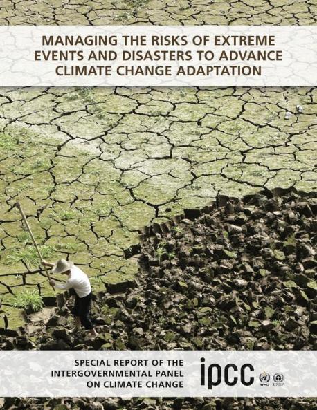 Managing the Risks of Extreme Events and Disasters to Advance Climate Change Adaptation