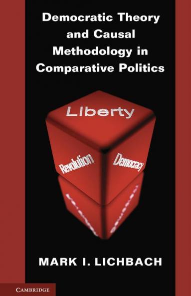 Democratic Theory and Causal Methodology in Comparative Politics