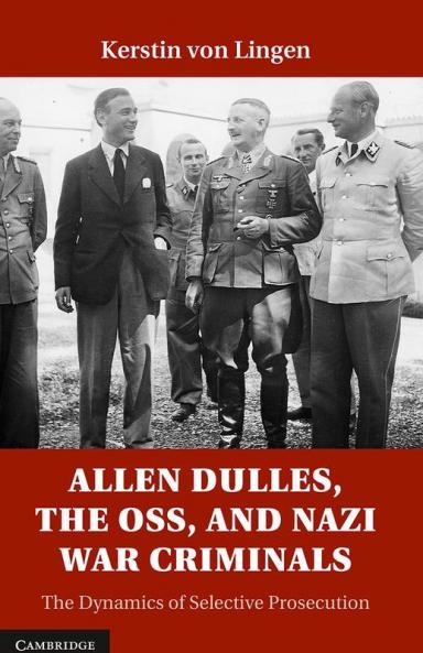 Allen Dulles the OSS and Nazi War Criminals