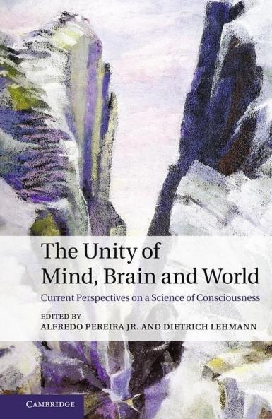 The Unity of Mind Brain and World